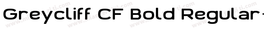 Greycliff CF Bold Regular字体转换